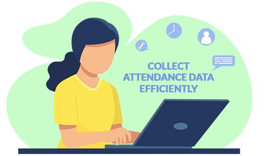 Collect the attendance data efficiently